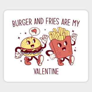 Burger and Fries are My Valentine Magnet